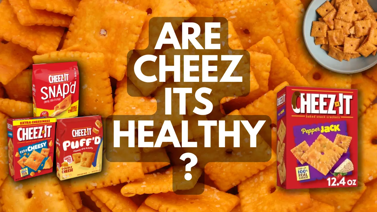 Are Cheez Its Healthy?