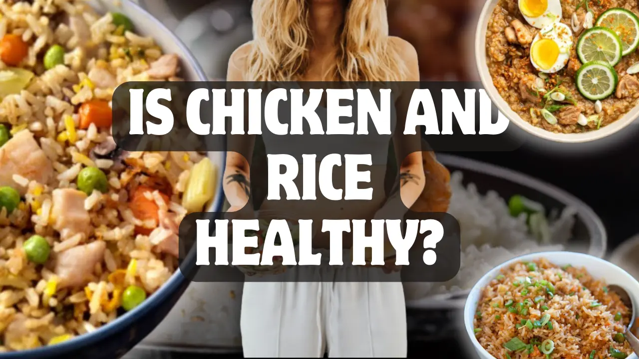 Is Chicken and Rice Healthy